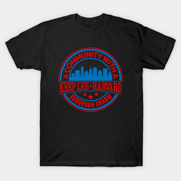 Keep Lee-Harvard: A Community with a Suburban Charm T-Shirt by Keep Lee-Harvard